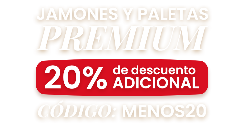 Jamones y paletas Premium: 20% de descuento adicional con el código MENOS20